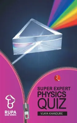 Quiz physique pour les super experts - Super Expert Physics Quiz