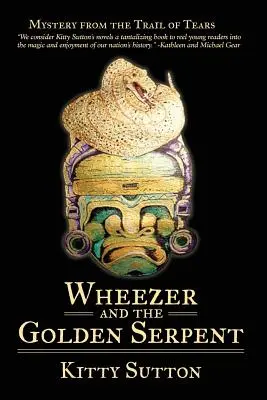 Wheezer et le serpent d'or : Livre Trois - Wheezer and the Golden Serpent: Book Three