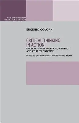 La pensée critique en action : Extraits d'écrits et de correspondance politiques - Critical Thinking in Action: Excerpts from Political Writings and Correspondence