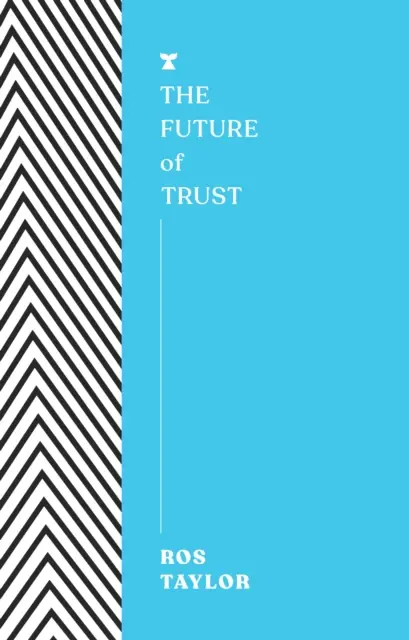 L'avenir de la confiance - Future of Trust