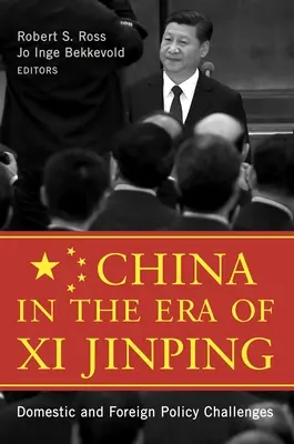 La Chine à l'ère de Xi Jinping : Défis de politique intérieure et étrangère - China in the Era of Xi Jinping: Domestic and Foreign Policy Challenges
