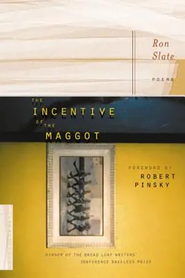 L'incitation de l'asticot - The Incentive of the Maggot