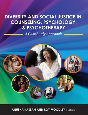 Diversité et justice sociale dans le conseil, la psychologie et la psychothérapie : Une approche par étude de cas - Diversity and Social Justice in Counseling, Psychology, and Psychotherapy: A Case Study Approach