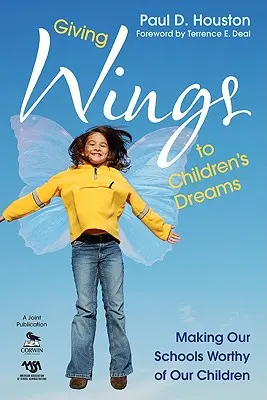 Donner des ailes aux rêves des enfants : Rendre nos écoles dignes de nos enfants - Giving Wings to Children's Dreams: Making Our Schools Worthy of Our Children