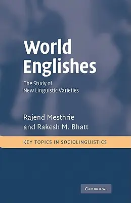 World Englishes : L'étude des nouvelles variétés linguistiques - World Englishes: The Study of New Linguistic Varieties