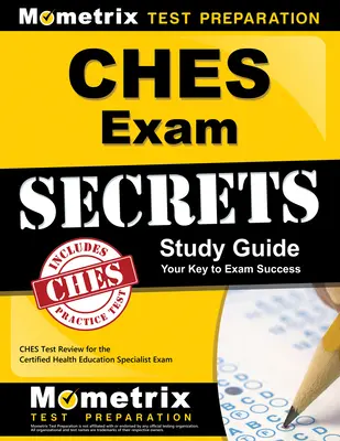 Guide d'étude des secrets de l'examen Ches : Ches Test Review for the Certified Health Education Specialist Exam (Examen de spécialiste certifié en éducation sanitaire) - Ches Exam Secrets Study Guide: Ches Test Review for the Certified Health Education Specialist Exam