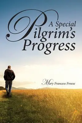 Le progrès d'un pèlerin particulier - A Special Pilgrim's Progress