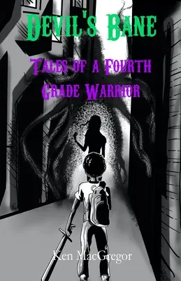 Devil's Bane : Tales of a Fourth Grade Warrior (en anglais) - Devil's Bane: Tales of a Fourth Grade Warrior