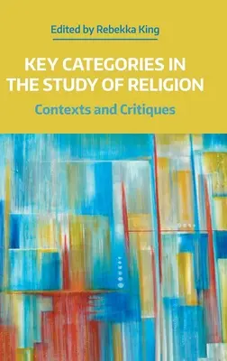 Catégories clés de l'étude de la religion : Contextes et critiques - Key Categories in the Study of Religion: Contexts and Critiques