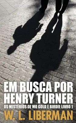 Le travail avec Henry Turner - Em Busca Por Henry Turner