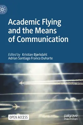 Le vol académique et les moyens de communication - Academic Flying and the Means of Communication