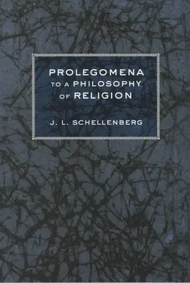 Prolégomènes à une philosophie de la religion - Prolegomena to a Philosophy of Religion