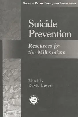 Prévention du suicide : Ressources pour le millénaire - Suicide Prevention: Resources for the Millennium