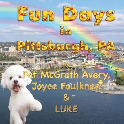 Journées amusantes à Pittsburgh - Fun Days in Pittsburgh