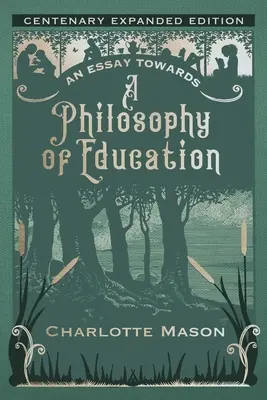 Essai de philosophie de l'éducation : Centenary Expanded Edition - An Essay towards a Philosophy of Education: Centenary Expanded Edition