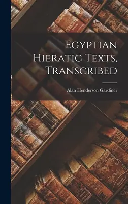 Textes hiératiques égyptiens transcrits - Egyptian Hieratic Texts, Transcribed