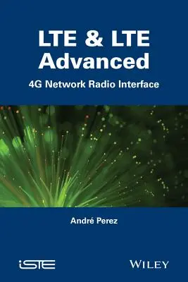 Lte et Lte Advanced : Interface radio du réseau 4g - Lte and Lte Advanced: 4g Network Radio Interface