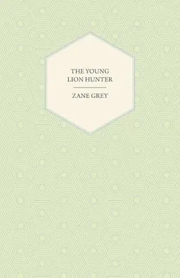 Le jeune chasseur de lions - The Young Lion Hunter