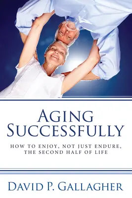 Vieillir avec succès - Aging Successfully