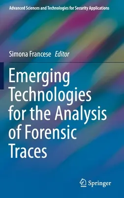 Technologies émergentes pour l'analyse des traces médico-légales - Emerging Technologies for the Analysis of Forensic Traces