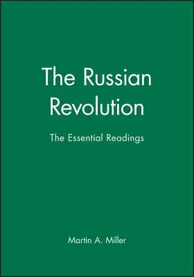 La révolution russe : Les lectures essentielles - The Russian Revolution: The Essential Readings