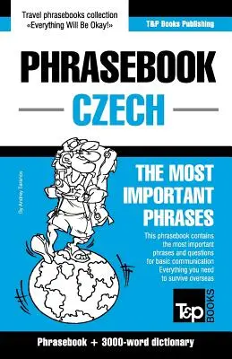 Recueil de phrases anglais-tchèque et vocabulaire thématique de 3000 mots - English-Czech phrasebook and 3000-word topical vocabulary