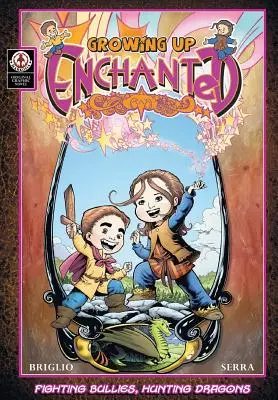 Grandir dans l'enchantement : v1 - Growing Up Enchanted: v1