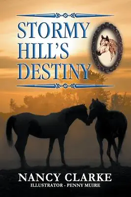 Le destin de Stormy Hill : Livre 7 - Stormy Hill's Destiny: Book 7