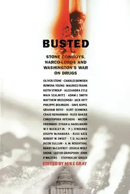 Busted : Les cow-boys de la pierre, les narco-seigneurs et la guerre de Washington contre la drogue - Busted: Stone Cowboys, Narco-Lords and Washington's War on Drugs