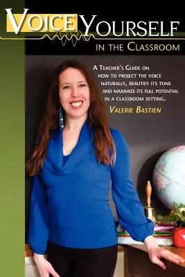 La voix dans la salle de classe - Voice Yourself in the Classroom