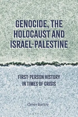 Le génocide, l'holocauste et Israël-Palestine : L'histoire à la première personne en temps de crise - Genocide, the Holocaust and Israel-Palestine: First-Person History in Times of Crisis