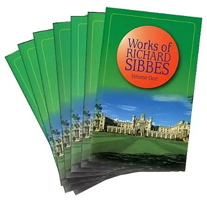 Œuvres de Richard Sibbes : Ensemble de 7 volumes - Works of Richard Sibbes: 7 Volume Set