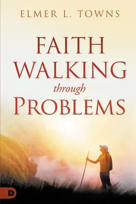 La foi à travers les problèmes - Faith Walking Through Problems