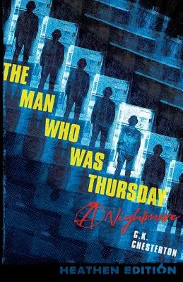 L'homme qui était jeudi : Un cauchemar (édition païenne) - The Man Who Was Thursday: A Nightmare (Heathen Edition)