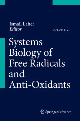 Biologie systémique des radicaux libres et des antioxydants - Systems Biology of Free Radicals and Antioxidants