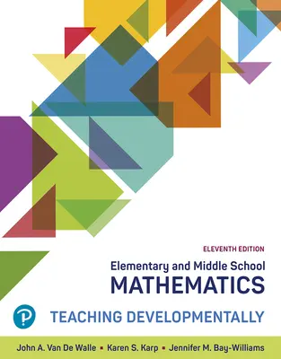 Mathématiques à l'école élémentaire et au collège : Enseigner en fonction du développement - Elementary and Middle School Mathematics: Teaching Developmentally