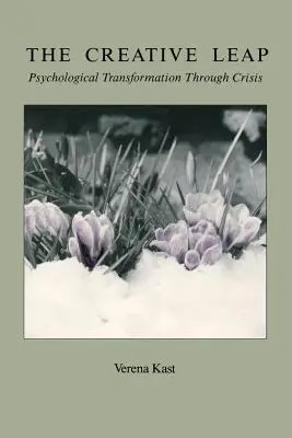 Le saut créatif : la transformation psychologique par la crise - The Creative Leap: Psychological Transformation through Crisis