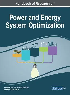 Manuel de recherche sur l'optimisation des systèmes électriques et énergétiques - Handbook of Research on Power and Energy System Optimization