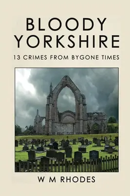 Le Yorkshire sanglant : Volume 1 - Bloody Yorkshire: Volume 1