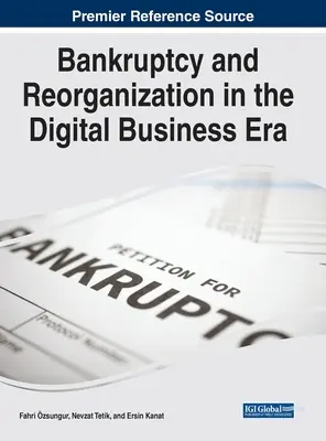 Faillite et réorganisation à l'ère des affaires numériques - Bankruptcy and Reorganization in the Digital Business Era