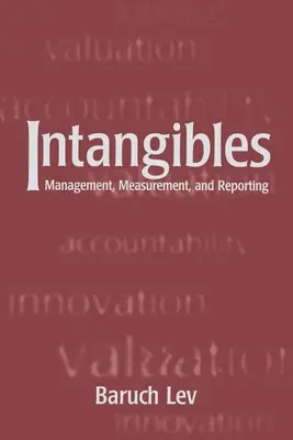 Intangibles : Gestion, mesure et rapports - Intangibles: Management, Measurement, and Reporting