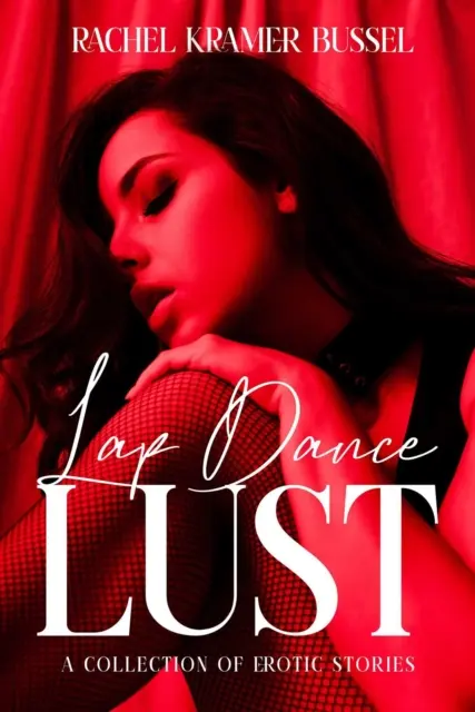 Lap Dance Lust : Une collection d'histoires érotiques - Lap Dance Lust: A Collection of Erotic Stories