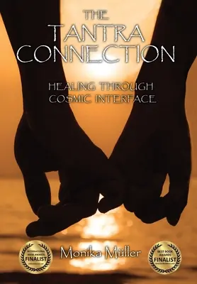 La connexion tantrique : Guérir par l'interface cosmique - The Tantra Connection: Healing Through Cosmic Interface