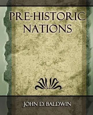 Nations préhistoriques - 1873 - Pre-Historic Nations - 1873
