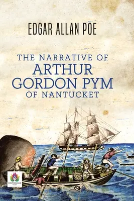 Le récit d'Arthur Gordon PYM de Nantucket - The Narrative of Arthur Gordon PYM of Nantucket