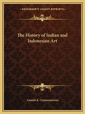 Histoire de l'art indien et indonésien - The History of Indian and Indonesian Art