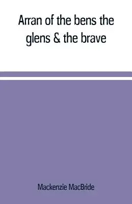 L'Arran des bens, des glens et des braves - Arran of the bens, the glens & the brave