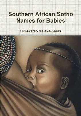 Noms de bébés Sotho d'Afrique australe - Southern African Sotho Names for Babies