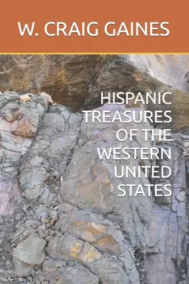 Trésors hispaniques de l'ouest des États-Unis - Hispanic Treasures of the Western United States