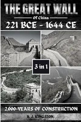 La Grande Muraille de Chine : 2 000 ans de construction - The Great Wall Of China: 2,000-Years Of Construction